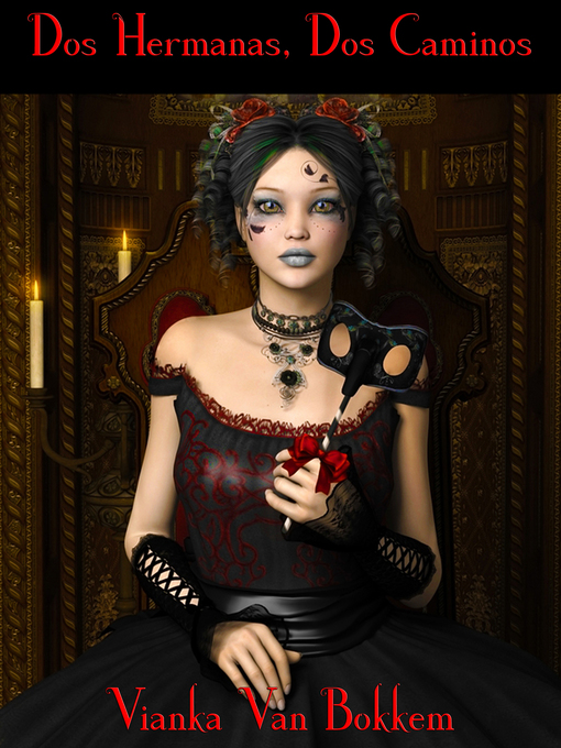 Title details for Dos hermanas, dos caminos by Vianka Van Bokkem - Available